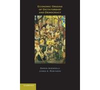 Economic Origins of Dictatorship and Democracy: Economic and Political Origins