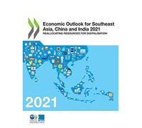 Economic Outlook For Southeast Asia, China And India 2021
