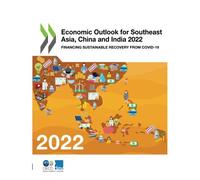 Economic Outlook For Southeast Asia, China And India 2022