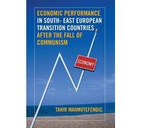 Economic Performance In South- East European Transition Countries After The Fall Of Communism