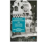 Economic Perspectives On Cultural Heritage
