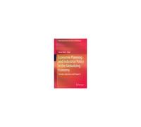 Economic Planning And Industrial Policy In The Globalizing Economy