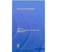 Economic Pluralism, Routledge Frontiers of Political Economy Robert Garnett (Auteur)