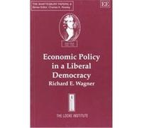 Economic Policy in a Liberal Democracy, Shaftesbury Papers, Vol 8 Richard E. Wagner (Auteur)