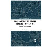 Economic Policy Making In China (1949-2016)