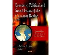 Economic, Political & Social Issues Of The Caucasus Region