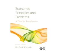 Economic Principles and Problems: A Pluralist Introduction
