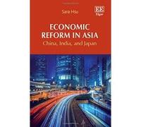 Economic Reform in Asia: China, India, and Japan - [Livre en VO] Sara Hsu (Auteur)