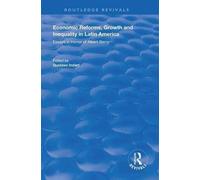 Economic Reforms Growth and Inequality in Latin America Economic Reforms Growth and Inequality in Latin America (Auteur)