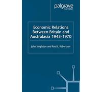 Economic Relations Between Britain And Australia From The 1940s-196