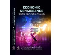 Economic Renaissance Charting India's Path to Prosperity (9789391385514)