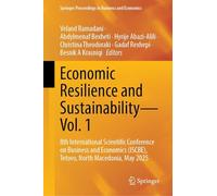 Economic Resilience and Sustainability-vol. 1: 8th International Scientific Conference on Business and Economics (Iscbe), Tetovo, North Macedonia, May 2025 (1)