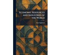 Economic Resources and Industries of the World