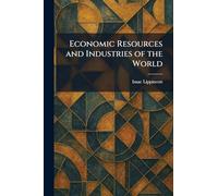 Economic Resources and Industries of the World
