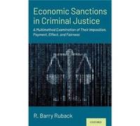 Economic Sanctions in Criminal Justice - Ruback R. Barry Professor of Criminology and Sociology Professor of Criminology and Sociology Department of Socio Ruback R. Barry Professor of Criminology and 