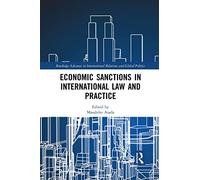 Economic Sanctions in International Law and Practice