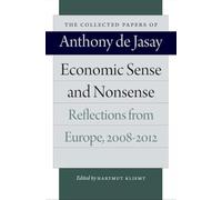 Economic Sense and Nonsense: Reflections from Europe 2008-2012
