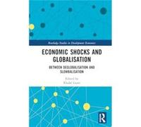 Economic Shocks and Globalisation - Taylor amp Francis Ltd - Taylor amp Francis Ltd - Livre en Anglais - Hardback Taylor amp Francis LtdTaylor amp Francis Ltd (Auteur)