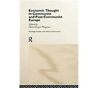 Economic Thought in Communist and Post-Communist Europe Wagener-Jurgen (Auteur)