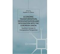 Economic Transformation, Democratization And Integration Into The European Union
