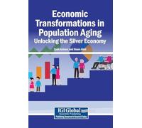 Economic Transformations in Population Aging: Unlocking the Silver Economy