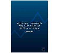 Economic Transition And Labor Market Reform In China