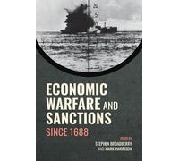 Economic Warfare and Sanctions Since 1688 – Cambridge University Press