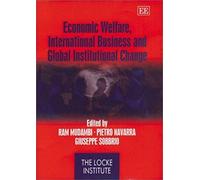 Economic Welfare, International Business And Global Institutional Change