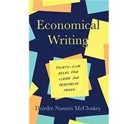 Economical Writing Third Edition - Deirdre N McCloskey - The University of Chicago Press - Livre en Anglais - Paperback Deirdre N McCloskeyDeirdre N McCloskey (Auteur)