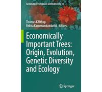Economically Important Trees: Origin, Evolution, Genetic Diversity and Ecology