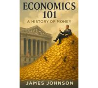 Economics 101: A History of Money