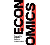 Economics: A Complete Guide for Business