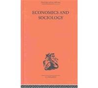 Economics And Sociology (Routledge Library Editions: The Economics)