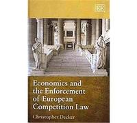 Economics And The Enforcement Of European Competition Law