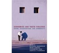 Economics and Youth Violence Richard Rosenfeld, Mark Edberg, Xiangming Fang (Auteur)