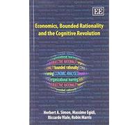 Economics, Bounded Rationality and the Cognitive Revolution by Herbert A. Simon, Massimo Egidi, Riccardo Viale, Fondazione (2008) Paperback