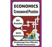 Economics Crossword Puzzles: Boost Your Understanding of Business and Economics | For Students, Educators, and Puzzle Fans | Ideal Study Companion or Gift