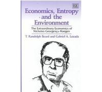 Economics, Entropy and the Environment Gabriel A. Lozada, T. Randolph Beard (Auteur)