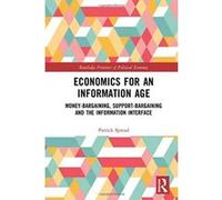 Economics for an Information Age: Money-Bargaining, Support-Bargaining and the Information Interface (Routledge Frontiers of Political Economy) - [Version Originale] Inconnu (Auteur)