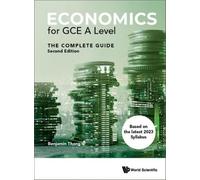 Economics For Gce A Level: The Complete Guide