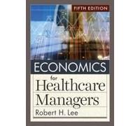 Economics For Healthcare Managers