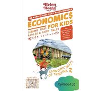 Economics for Kids: Economic Ways of Thinking 2: Lessons from Fables & Fairy Tales