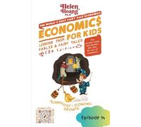 Economics for Kids: Technology and Economic Growth: Lessons from Fable & Fairy Tales