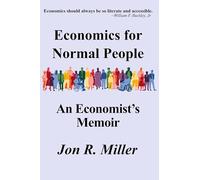 Economics for Normal People: An Economist's Memoir