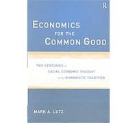 Economics for the Common Good, Advances in Social Economics Mark A. Lutz (Auteur)