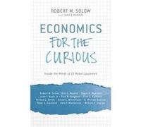 Economics for the Curious | Robert M. Solow Robert M. SolowRobert M. Solow (Auteur)