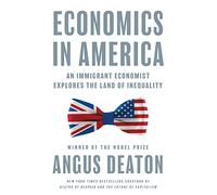 Economics in America: An Immigrant Economist Explores the Land of Inequality