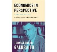 Economics In Perspective John Kenneth Galbraith, Richard Parker (Auteur)