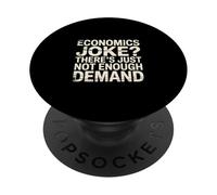 Economics Joke There's Just Not Enough Demand - PopSockets PopGrip Adhésif