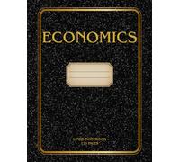 Economics Notes - Lined Writing Pad for Students, Teachers & Professionals: 120 College Ruled Pages for Lecture Notes, Homework and Study Organization - Large 8.5×11in Format